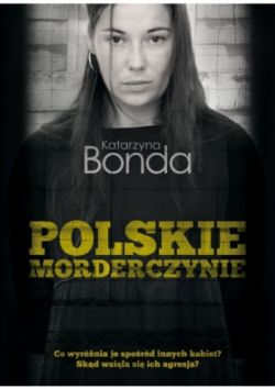 Okadka ksiki - Polskie morderczynie
