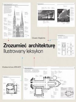 Okadka ksiki - Zrozumie architektur. Ilustrowany leksykon
