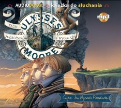 Okadka ksiki - Ulysses Moore. Tom 12. Klub podrnikw w wyobrani (audiobook)