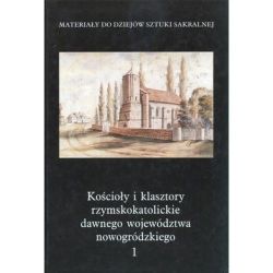 Okadka ksiki - Kocioy i klasztory rzymskokatolickie dawnego wojewdztwa nowogrdzkiego