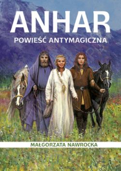 Okadka ksiki - Anhar. Powie antymagiczna