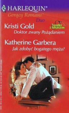 Okładka książki - Doktor zwany Pożądaniem. Jak zdobyć bogatego męża?