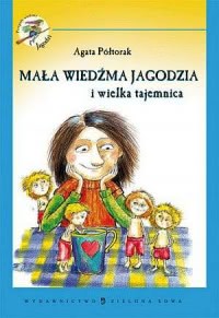 Okadka ksiki - Maa wiedma Jagodzia i wielka tajemnica