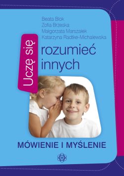 Okadka ksiki - Ucz si rozumie innych. Mwienie i mylenie