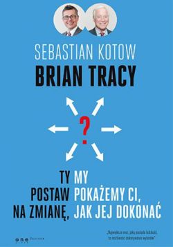 Okadka ksiki - Ty postaw na zmian, my pokaemy Ci, jak jej dokona