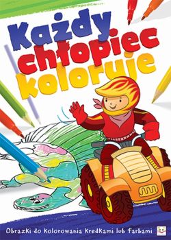 Okadka ksiki - Kady chopiec koloruje. Obrazki do kolorowania kredkami lub farbami