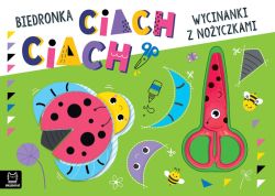 Okadka ksiki - Wycinanki z noyczkami. Biedronka ciach, ciach!