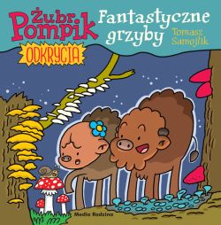 Okadka ksiki - ubr Pompik. Okrycia. Fantastyczne grzyby