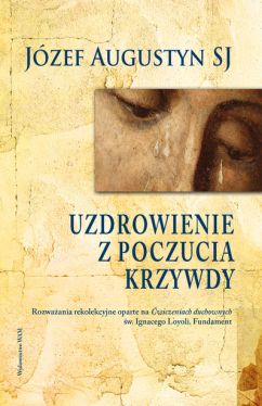 Okadka ksiki - Uzdrowienie z poczucia krzywdy