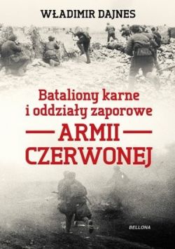 Okadka ksiki - Bataliony karne i oddziay zaporowe Armii Czerwonej