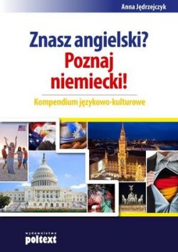 Okadka ksiki - Znasz angielski? Poznaj niemiecki! Kompendium jzykowo-kulturowe
