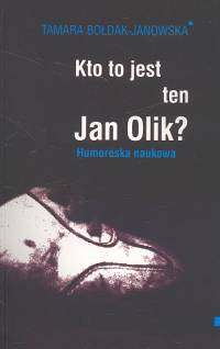 Okadka ksiki - Kto to jest ten Jan Olik?