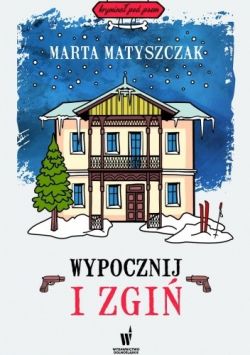 Okadka ksiki - Wypocznij i zgi