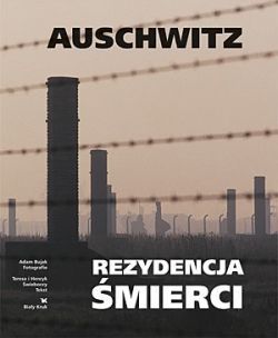 Okadka ksiki - Auschwitz. Rezydencja mierci   