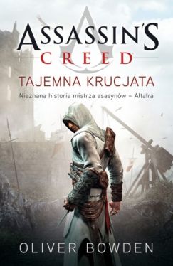 Okadka ksiki - Assassins Creed. Tajemna krucjata