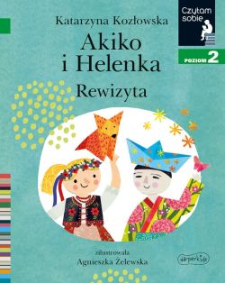 Okadka ksiki - Akiko i Helenka. Rewizyta. Czytam sobie. Poziom 2