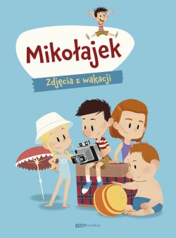 Okadka ksiki - Mikoajek. Zdjcia z wakacji