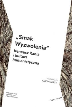Okadka ksiki - Smak Wyzwolenia. Ireneusz Kania i kultura humanistyczna