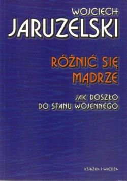 Okadka ksiki - Rni si mdrze. Jak doszo do stanu wojennego