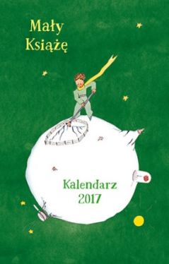 Okładka książki - Mały Książę. Kalendarz 2017