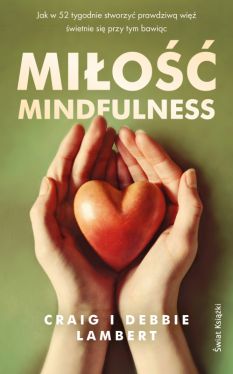 Okadka ksiki - Mio mindfulness. Jak w 52 tygodnie stworzy prawdziw wi, wietnie si przy tym bawic