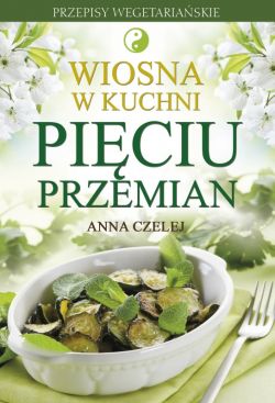 Okadka ksiki - Wiosna w kuchni Piciu Przemian