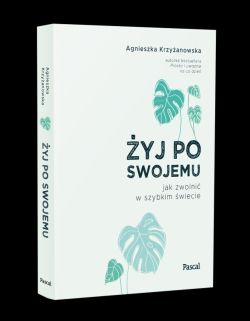 Okadka ksiki - yj po swojemu. Jak zwolni w szybkim wiecie