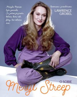 Okadka ksiki - Meryl Streep. O sobie