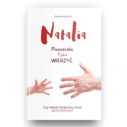 Okadka ksiki - Natalia. Pozostao tylko wierzy