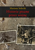 Okadka ksiki - Historie pisane przez wojn