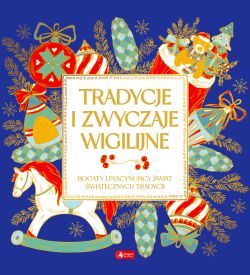 Okadka ksiki - Tradycje i zwyczaje wigilijne