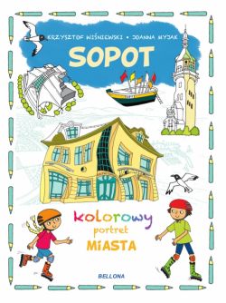 Okadka ksiki - Sopot. Kolorowy portret miasta