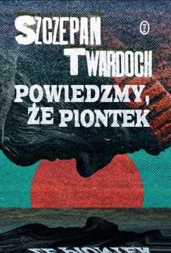 Okadka ksiki - Powiedzmy, e Piontek