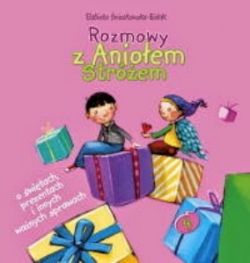 Okadka ksiki - Rozmowy z Anioem Strem, o witach, prezentach i innych wanych sprawach