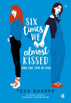 Okadka ksiki - Six times we almost kissed (and one time we did)
