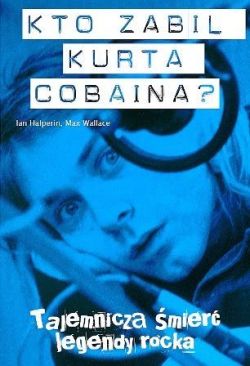 Okadka ksiki - Kto zabi Kurta Cobaina?