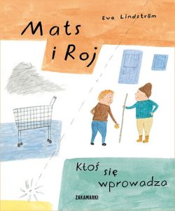 Okładka książki - Mats i Roj. Ktoś się wprowadza