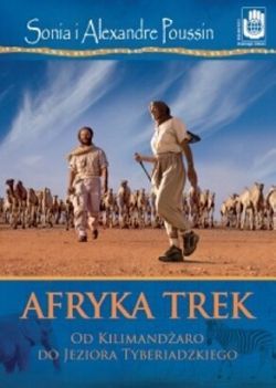Okadka ksiki - Afryka Trek: Od Kilimandaro do Jeziora Tyberiadzkiego