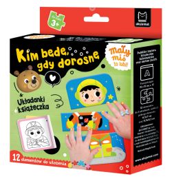 Okadka ksiki - May mi to lubi! Kim bd, gdy dorosn. Ukadanki + ksieczka 3+