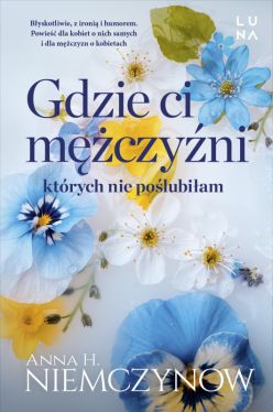 Okadka ksiki - Gdzie ci mczyni, ktrych nie polubiam
