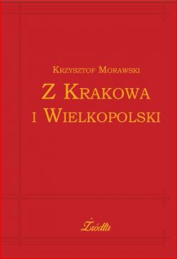 Okadka ksiki - Z Krakowa i Wielkopolski