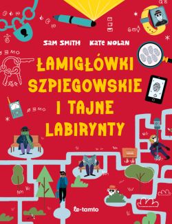 Okadka ksiki - amigwki szpiegowskie i tajne labirynty