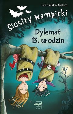 Okadka ksiki - Siostry wampirki - Dylemat 13.urodzin