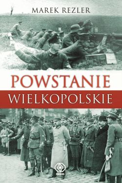 Okadka ksiki - Powstanie Wielkopolskie