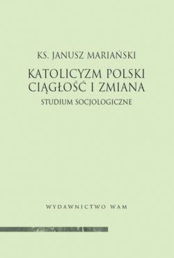 Okadka ksiki - Katolicyzm polski - cigo i zmiana. Studium socjologiczne