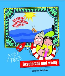 Okadka ksiki - Bezpieczni nad wod. Akademia bezpiecznego dziecka