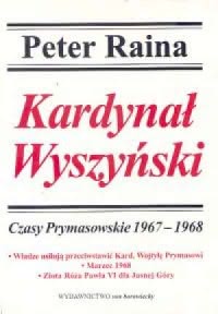Okadka ksiki - Kardyna Wyszyski. T. 8. Czasy Prymasowkie 1967-1968