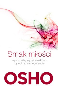 Okadka ksiki - Smak mioci. Jak kocha wiadomie i bez lku
