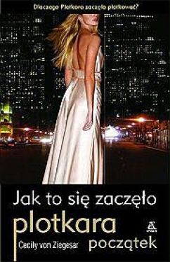 Okadka ksiki - Plotkara Pocztek: Jak to si zaczo