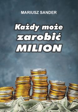 Okadka ksiki -  Kady moe zarobi milion 